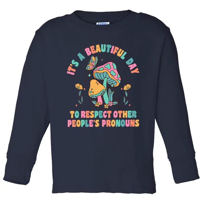 Respect Other People's Pronouns Peace Love Human Rights Toddler Long Sleeve Shirt