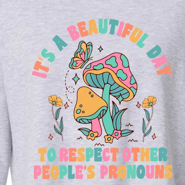 Respect Other People's Pronouns Peace Love Human Rights Cropped Pullover Crew