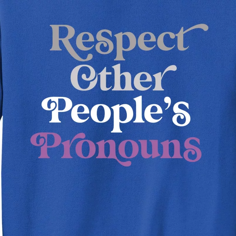 Respect Other Peoples Pronouns Asexual Lgbtqia Pride Flag Great Gift Tall Sweatshirt