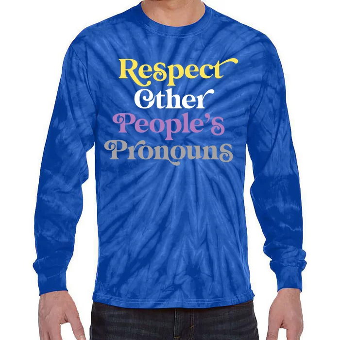 Respect Other Peoples Pronouns Nonbinary Lgbtqia Pride Gift Tie-Dye Long Sleeve Shirt