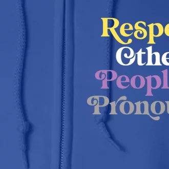 Respect Other Peoples Pronouns Nonbinary Lgbtqia Pride Gift Full Zip Hoodie