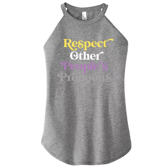 Respect Other Peoples Pronouns Nonbinary Lgbtqia Pride Gift Women’s Perfect Tri Rocker Tank