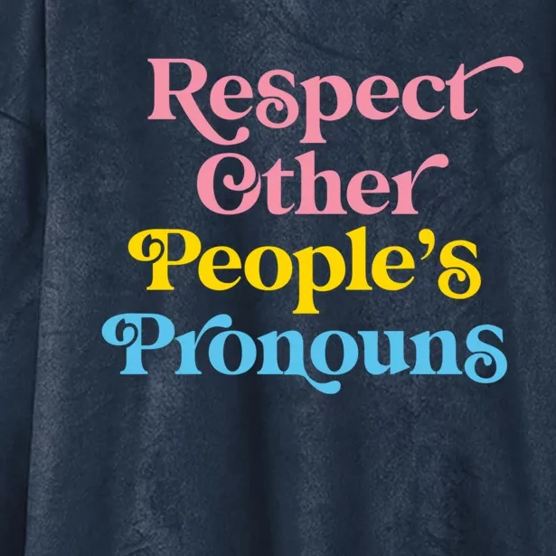 Respect Other Peoples Pronouns Pansexual Lgbtqia Pride Flag Gift Hooded Wearable Blanket