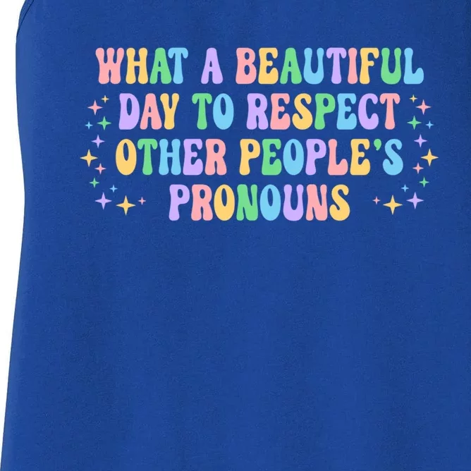 Respect Other Peoples Pronouns Positive Quote Gift Women's Racerback Tank