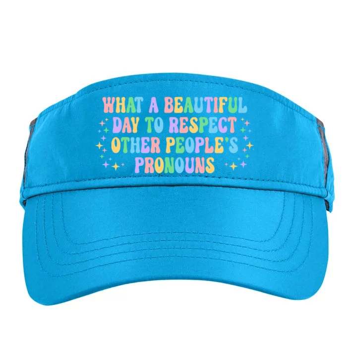 Respect Other Peoples Pronouns Positive Quote Gift Adult Drive Performance Visor