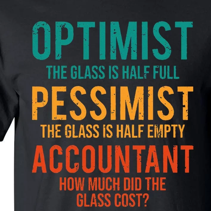 Retro Optimist Pessimist Accountant Glass Funny Tall T-Shirt