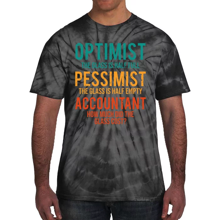 Retro Optimist Pessimist Accountant Glass Funny Tie-Dye T-Shirt