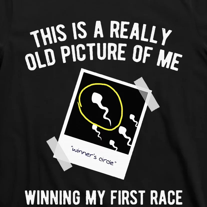 Really Old Picture Of Me First Race Funny Saying Gag T-Shirt