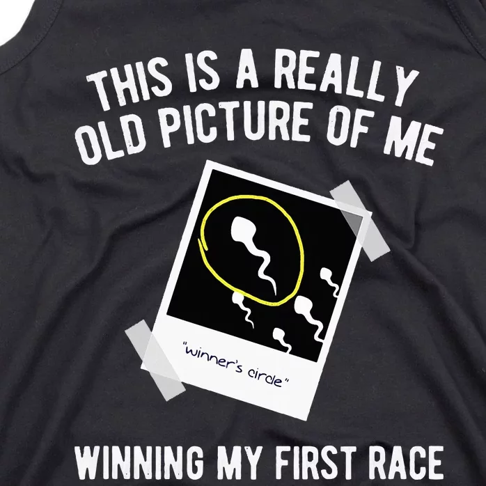 Really Old Picture Of Me First Race Funny Saying Gag Tank Top