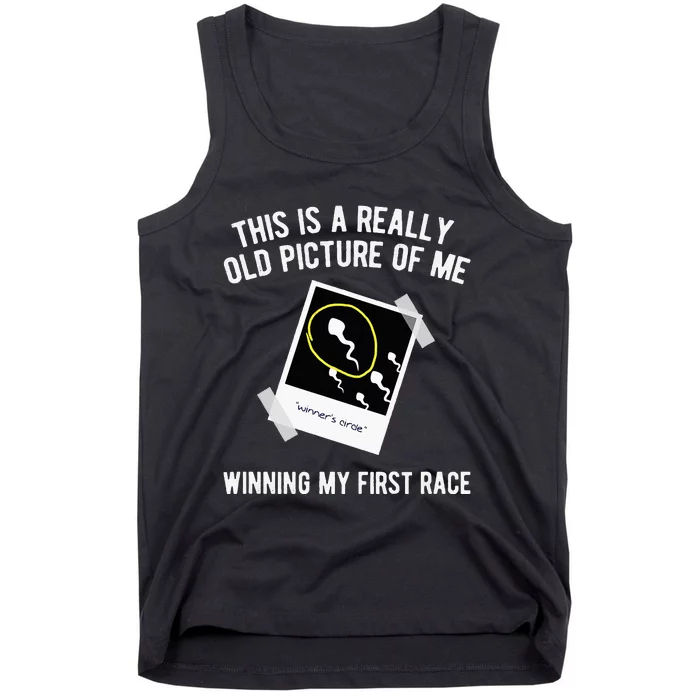 Really Old Picture Of Me First Race Funny Saying Gag Tank Top