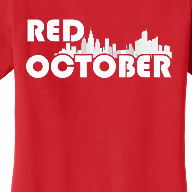 Red October Philly_ Philadelphia Baseball Fan Support Women's T-Shirt