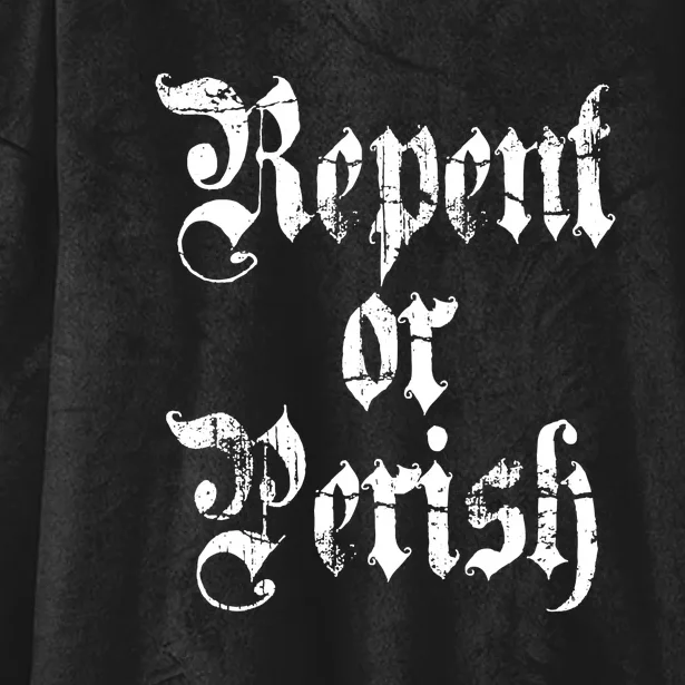 Repent Or Perish Retro Quote Hooded Wearable Blanket