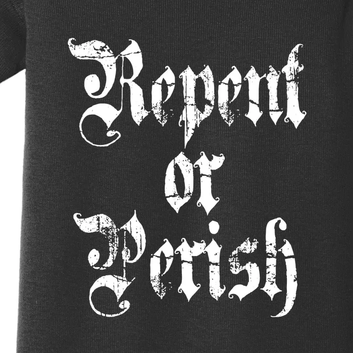 Repent Or Perish Retro Quote Baby Bodysuit