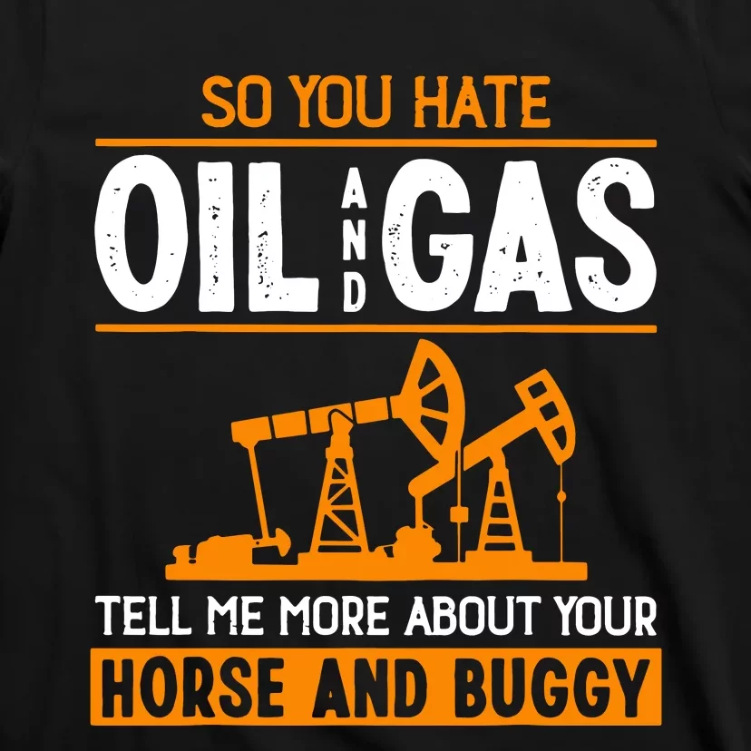 Roughneck Oil Rig Worker Driller T-Shirt