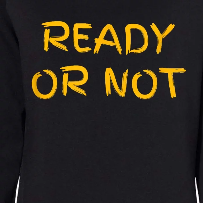 Ready O R Not Fugee Womens California Wash Sweatshirt