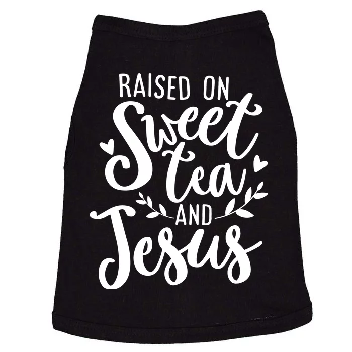 Raised On Sweet Tea And Jesus Doggie Tank