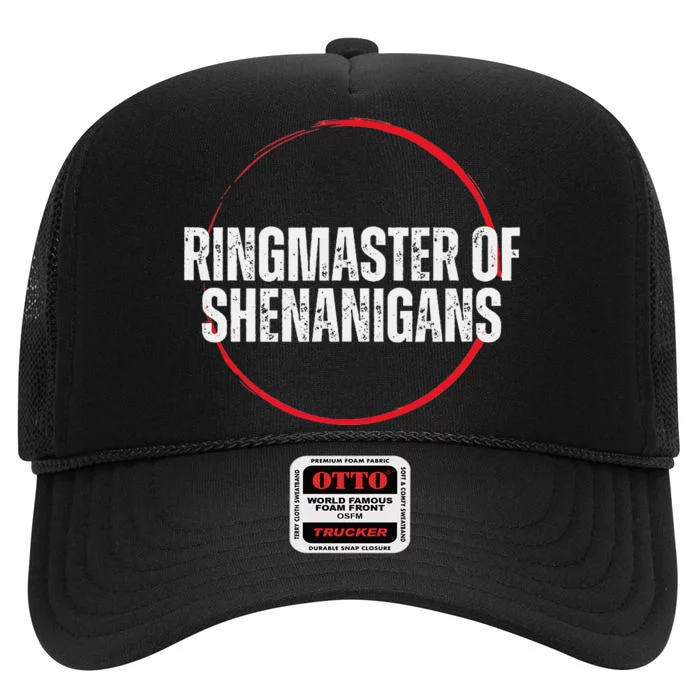 Ringmaster of Shenanigans High Crown Mesh Trucker Hat