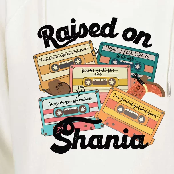 Raised On Shania Country Music 90s Womens Funnel Neck Pullover Hood