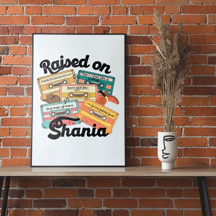 Raised On Shania Country Music 90s Poster