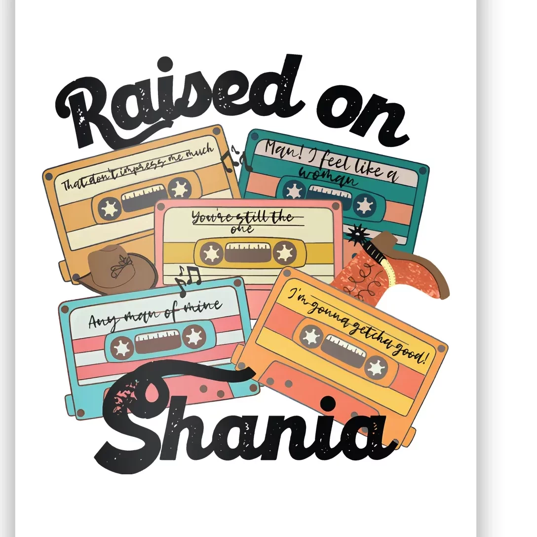 Raised On Shania Country Music 90s Poster