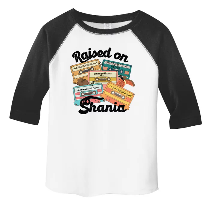 Raised On Shania Country Music 90s Toddler Fine Jersey T-Shirt