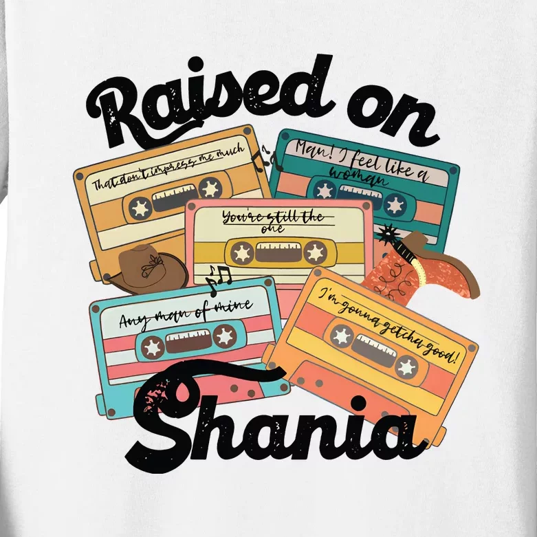 Raised On Shania Country Music 90s Kids Long Sleeve Shirt