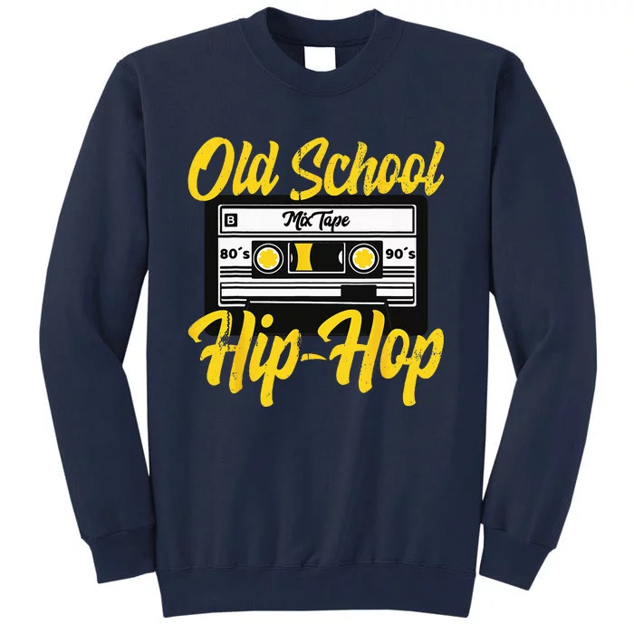 Retro Old School Hip Hop 80s 90s Mixtape Cassette Gift Tall Sweatshirt