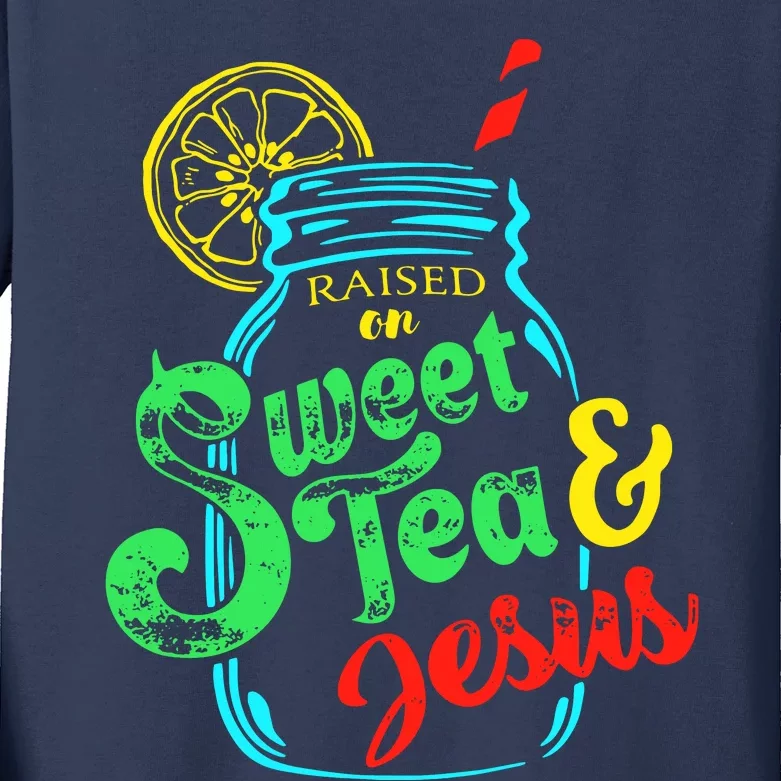 Raised On Sweet Tea And Jesus Kids Long Sleeve Shirt