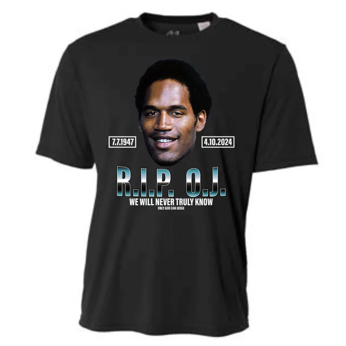 Rip Oj Simpson We Will Never Truly Know Only God Can Judge Cooling Performance Crew T-Shirt