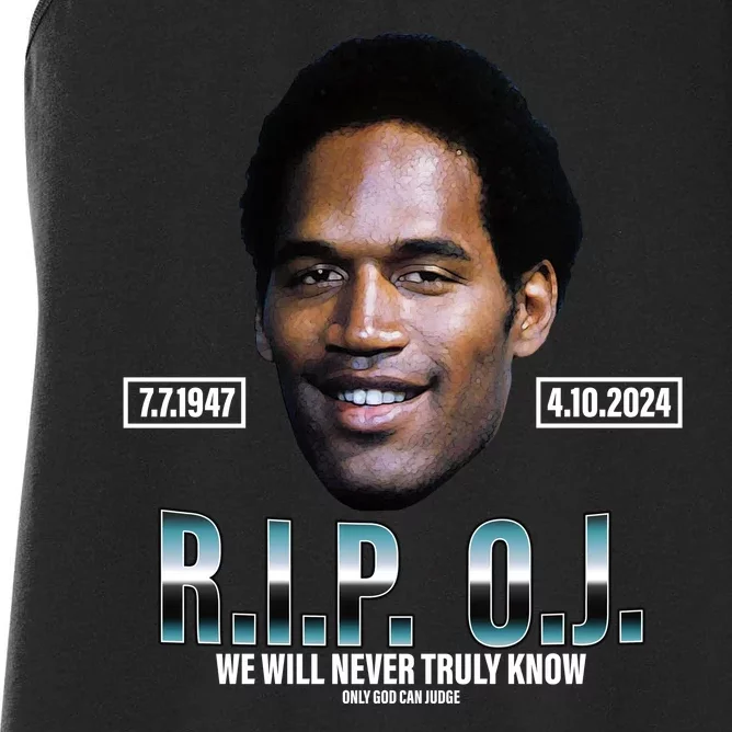 Rip Oj Simpson We Will Never Truly Know Only God Can Judge Women's Racerback Tank