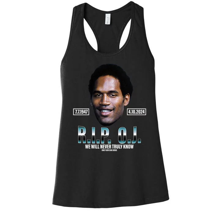 Rip Oj Simpson We Will Never Truly Know Only God Can Judge Women's Racerback Tank