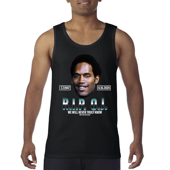 Rip Oj Simpson We Will Never Truly Know Only God Can Judge Tank Top