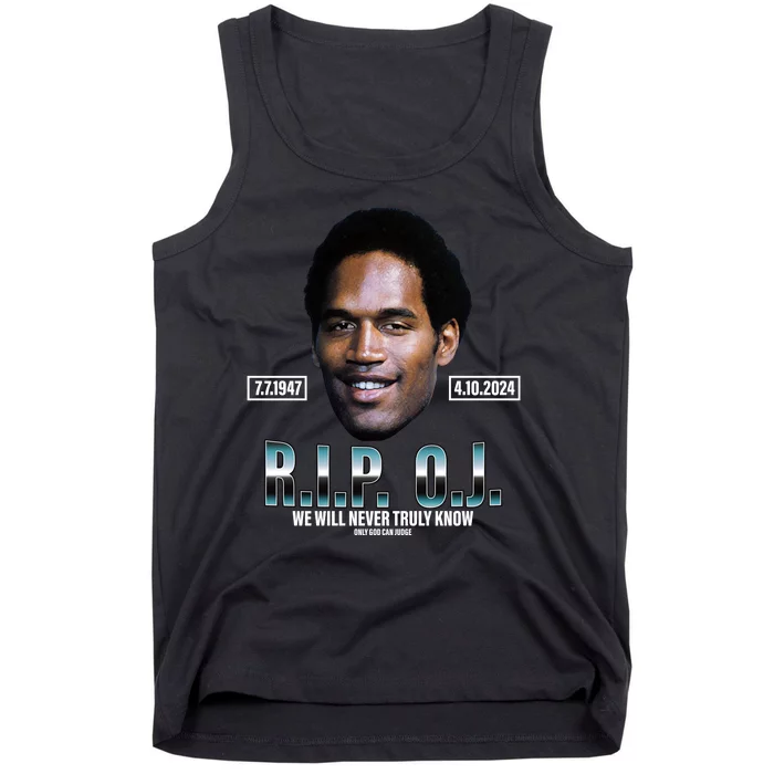 Rip Oj Simpson We Will Never Truly Know Only God Can Judge Tank Top