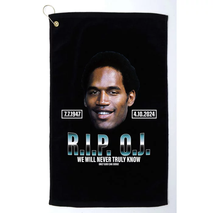 Rip Oj Simpson We Will Never Truly Know Only God Can Judge Platinum Collection Golf Towel