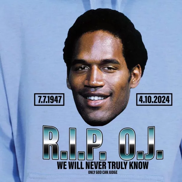 Rip Oj Simpson We Will Never Truly Know Only God Can Judge Unisex Surf Hoodie