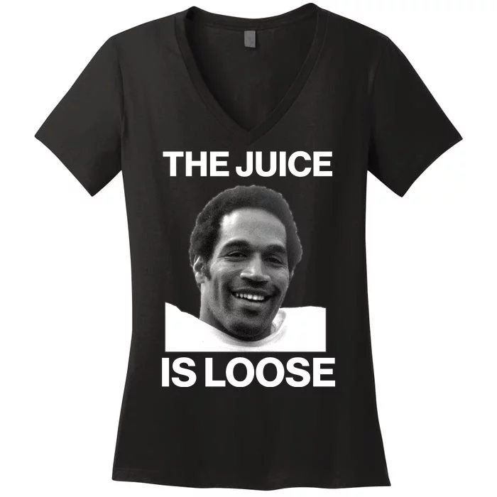 Rip Oj Simpson The Juice Is Loose Women's V-Neck T-Shirt