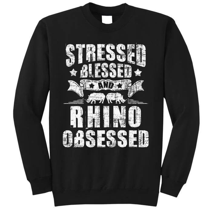 Rhino Obsessed Safari Animal Lover Rhinoceros Zoologist Tall Sweatshirt