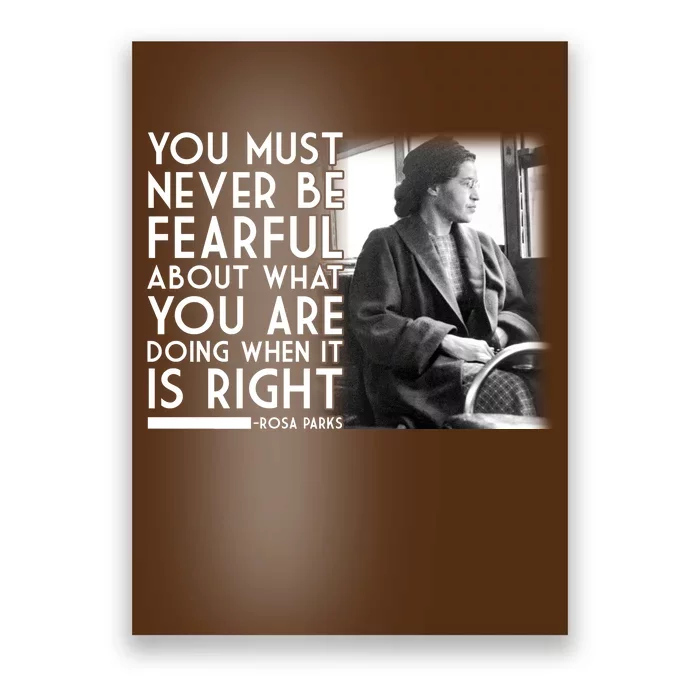 Rosa Parks Never be Fearful Black History Poster