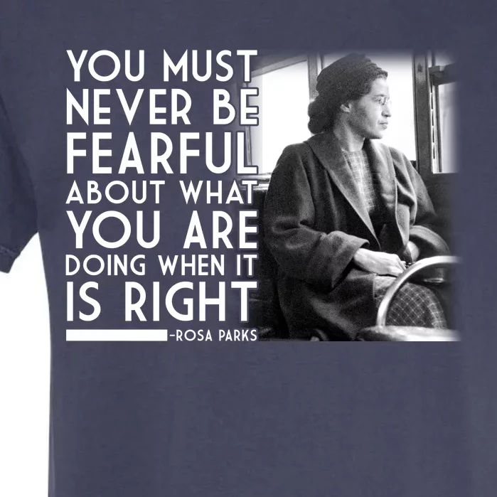 Rosa Parks Never be Fearful Black History Garment-Dyed Heavyweight T-Shirt