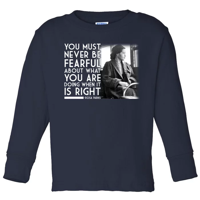 Rosa Parks Never be Fearful Black History Toddler Long Sleeve Shirt