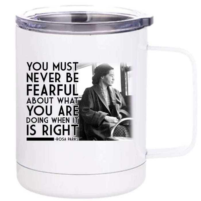 Rosa Parks Never be Fearful Black History Front & Back 12oz Stainless Steel Tumbler Cup