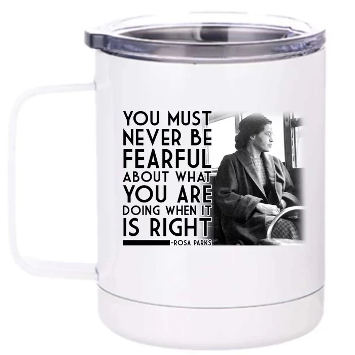 Rosa Parks Never be Fearful Black History Front & Back 12oz Stainless Steel Tumbler Cup