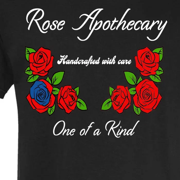 Rose Apothecary Handcrafted With Care One Of A Kind Garment-Dyed Heavyweight T-Shirt