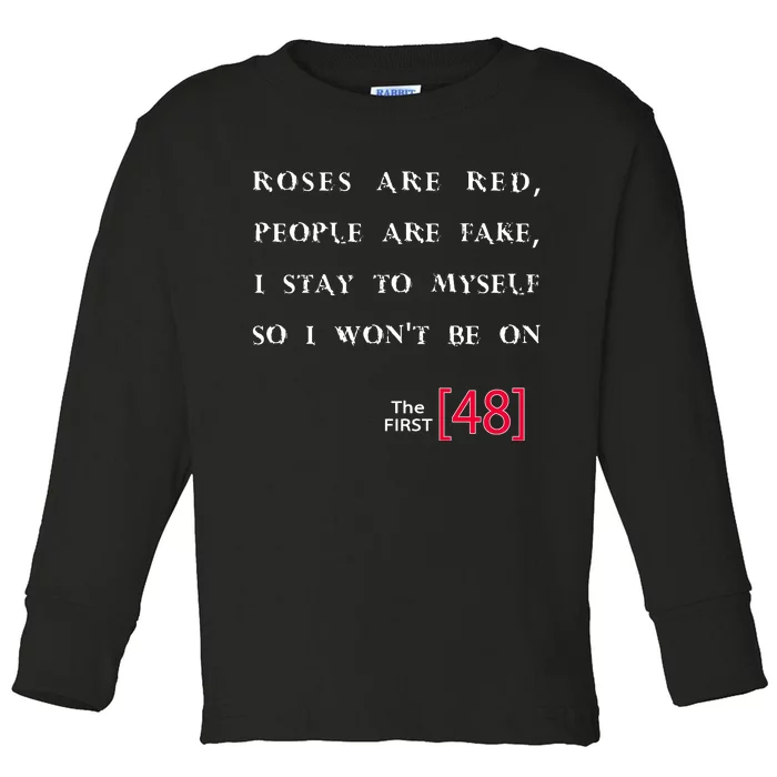 Roses Are Red People Are Fake First 48 Toddler Long Sleeve Shirt