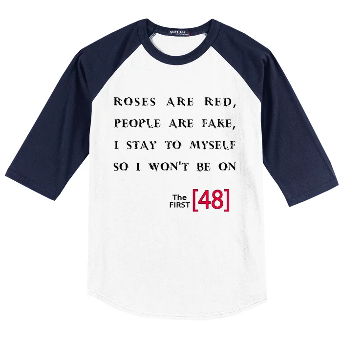 Roses Are Red People Are Fake First 48 Baseball Sleeve Shirt