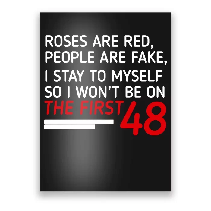 Roses Are Red People Are Fake I Stay To Myself 48 Poster