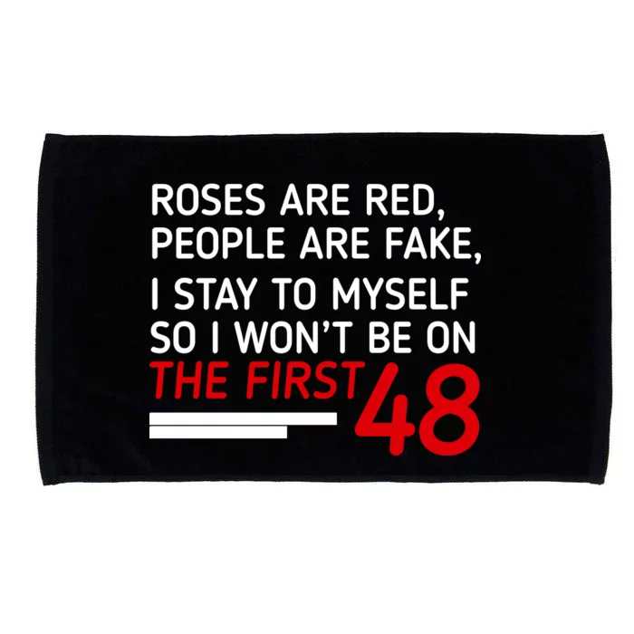 Roses Are Red People Are Fake I Stay To Myself 48 Microfiber Hand Towel