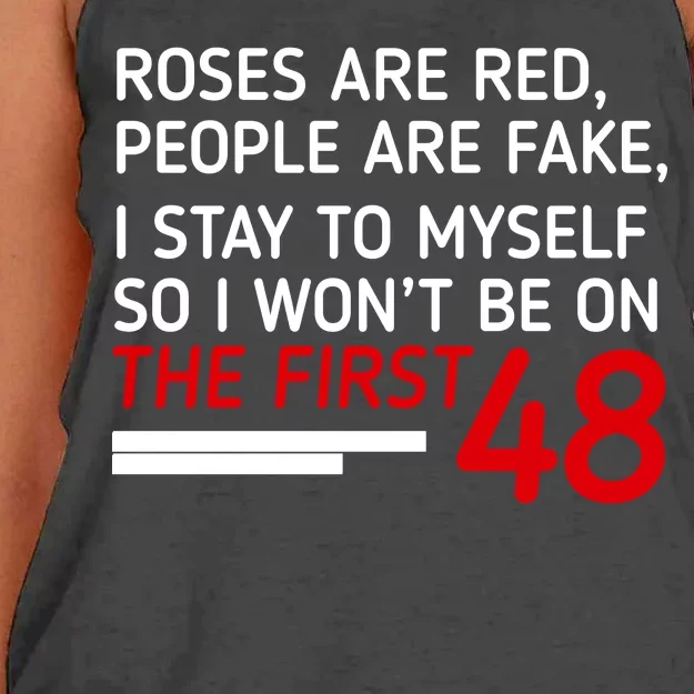 Roses Are Red People Are Fake I Stay To Myself 48 Women's Knotted Racerback Tank