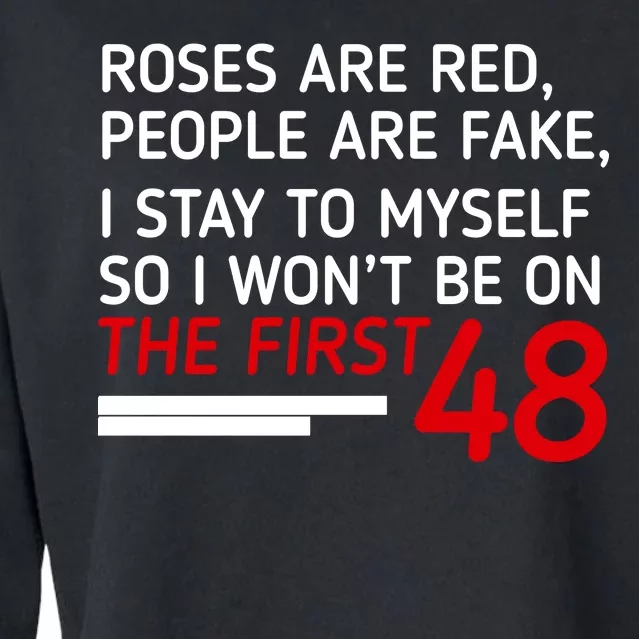 Roses Are Red People Are Fake I Stay To Myself 48 Cropped Pullover Crew