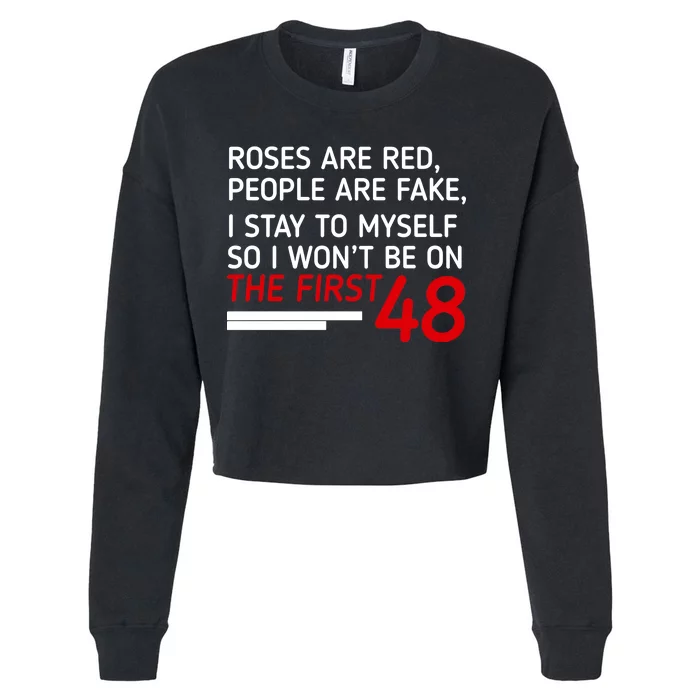 Roses Are Red People Are Fake I Stay To Myself 48 Cropped Pullover Crew